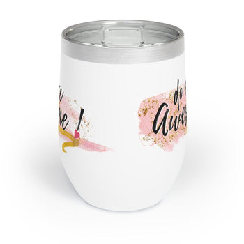 GIRL POWER 24/7™ CHILL WINE TUMBLER - "DO MORE AWESOME!"