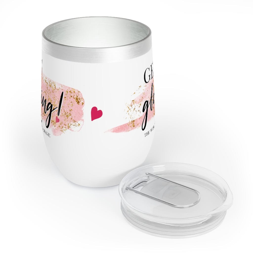 Girl Power 24/7™ Chill Wine Tumbler - "GET GLOWING! - THE WORLD NEEDS YOUR MAGIC"