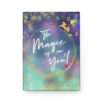 INSPIRATIONAL HARDCOVER MANIFESTATION JOURNAL - THE MAGIC IS IN YOU!