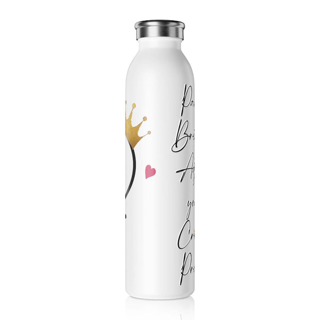 Girl Power 24/7™ Slim Water Bottle - QUEEN "Pause. Breath. Adjust your Crown. Proceed."