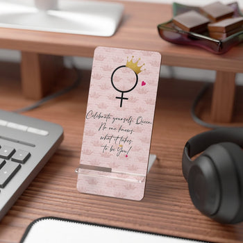 Girl Power 24/7™ Inspirational Mobile Display Stand for Smartphones - Celebrate Yourself Queen